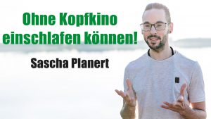 Sascha_Planert-Ohne_Kopfkino_einschlafen_koennen-Podcast_41