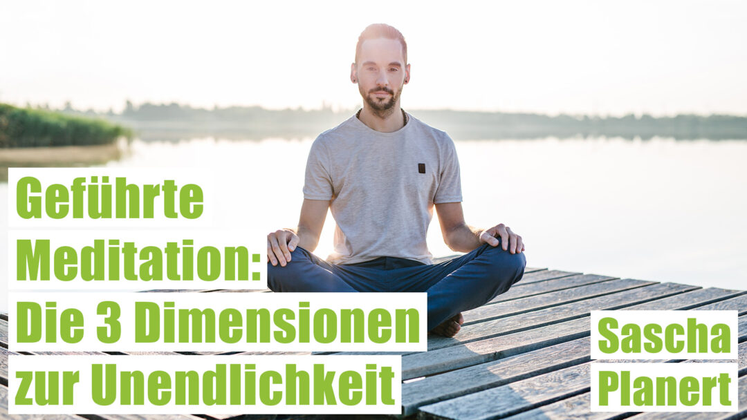 Meditation-3_Dimensionen_Zur_Unendlichkeit-Sascha_Planert